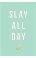Slay All Day, Daily Monthly & Weekly Academic Student Planner - 2018-2019: Mint Green Heart, August 2018 - July 2019, 6" x 9"(Academic Student Planner with Monthly, Daily, Weekly View fo)