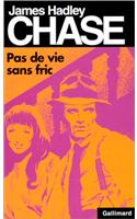 Pas de Vie Sans Fric