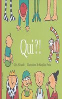 Qui?!