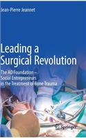 Leading a Surgical Revolution