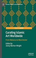 Curating Islamic Art Worldwide