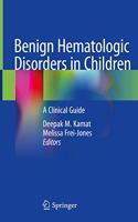 Benign Hematologic Disorders in Children