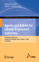 Agents and Robots for Reliable Engineered Autonomy