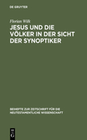 Jesus Und Die Völker in Der Sicht Der Synoptiker