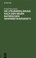 Die Steuererklärung Nach Dem Neuen Bayerischen Gewerbsteuergesetz