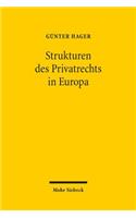 Die Strukturen des Privatrechts in Europa