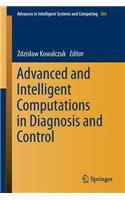 Advanced and Intelligent Computations in Diagnosis and Control