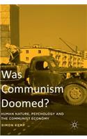 Was Communism Doomed?