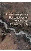Cross-Disciplinary Perspectives on Regional and Global Security