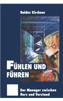 Fühlen und Führen: Der Manager zwischen Herz und Verstand