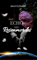 Echo des Rosenmordes