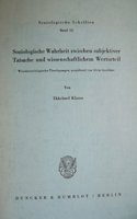 Soziologische Wahrheit Zwischen Subjektiver Tatsache Und Wissenschaftlichem Werturteil