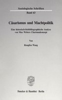 Casarismus Und Machtpolitik