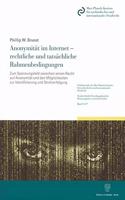 Anonymitat Im Internet - Rechtliche Und Tatsachliche Rahmenbedingungen