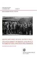 Zwangsarbeit in Rheinland-Pfalz Wahrend Des Zweiten Weltkriegs
