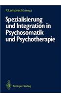 Spezialisierung und Integration in Psychosomatik und Psychotherapie