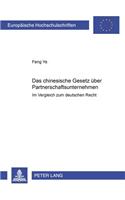 Das Chinesische Gesetz Ueber Partnerschaftsunternehmen