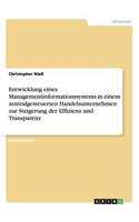 Managementinformationssystem in einem zentralgesteuerten Handelsunternehmen. Steigerung der Effizienz und Transparenz