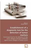 Establishment of a diagnostic test for the detection of tumor markers