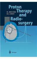 Proton Therapy and Radiosurgery