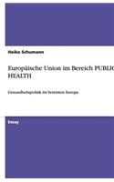 Europäische Union im Bereich PUBLIC HEALTH