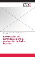 dirección del aprendizaje para la producción de textos escritos