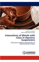 Interactions of Metals with Clays in Aqueous Suspensions