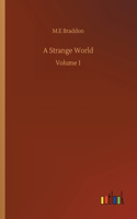 A Strange World: Volume 1