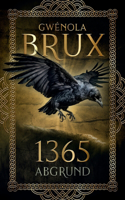 1365. Abgrund: Historischer Fantasy-Roman