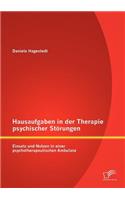 Hausaufgaben in der Therapie psychischer Störungen: Einsatz und Nutzen in einer psychotherapeutischen Ambulanz