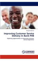 Improving Customer Service Delivery in Bank Phb