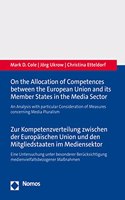 On the Allocation of Competences Between the European Union and Its Member States in the Media Sector / Zur Kompetenzverteilung Zwischen Der Europaischen Union Und Den Mitgliedstaaten Im Mediensektor