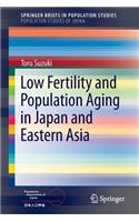 Low Fertility and Population Aging in Japan and Eastern Asia
