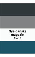 Nye Danske Magazin Bind 6