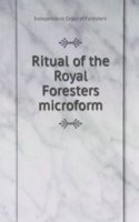 Ritual of the Royal Foresters microform