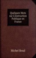 Quelques Mots sur L'Instruction Publique en France