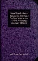 Jacob Theodor Franz Rambach's Anleitung Zur Mathematischen Erdbeschreibung (German Edition)