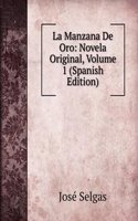 La Manzana De Oro: Novela Original, Volume 1 (Spanish Edition)