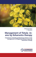 Management of fistula -in-ano by Ksharsutra therapy