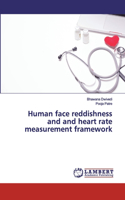 Human face reddishness and and heart rate measurement framework