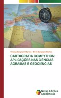 Cartografia Com Python: Aplicações NAS Ciências Agrárias E Geociências