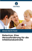 Rotavirus: Eine Herausforderung für die Infektionskontrolle