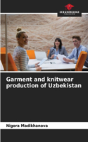 Garment and knitwear production of Uzbekistan