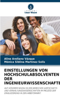 Einstellungen Von Hochschulabsolventen Der Ingenieurwissenschaften