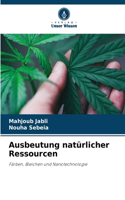 Ausbeutung natürlicher Ressourcen