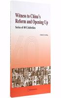 Witness to China's Reform And Opening Up: Series of 40 Celebrities (English Edition)