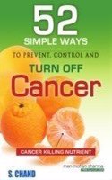 52 Simple Ways To PreventControl & Turnoff Cancer