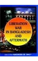 Liberation War In Bangladesh And Aftermath