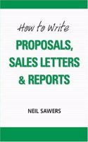 How To Write Proposals, Sales Letters & Reports