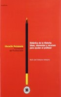 Didactica de la historia: ideas, elementos y recursos para ayudar al profesor